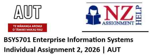BSYS701 Individual Assignment 2 Solve by NZ Assignment Help